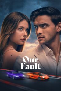 Our Fault (2025)