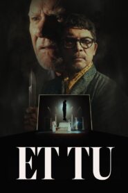 Et Tu (2025)